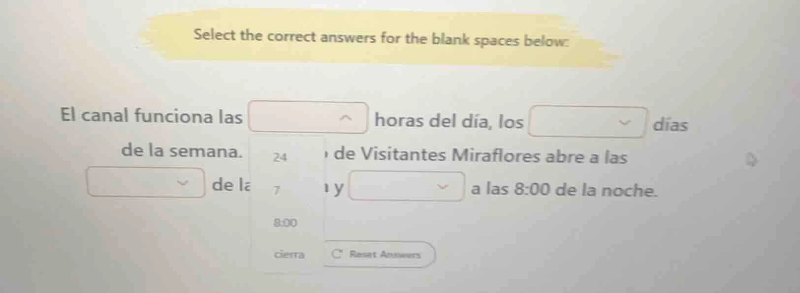 select the correct answers for the blank spaces below: el canal funcion…