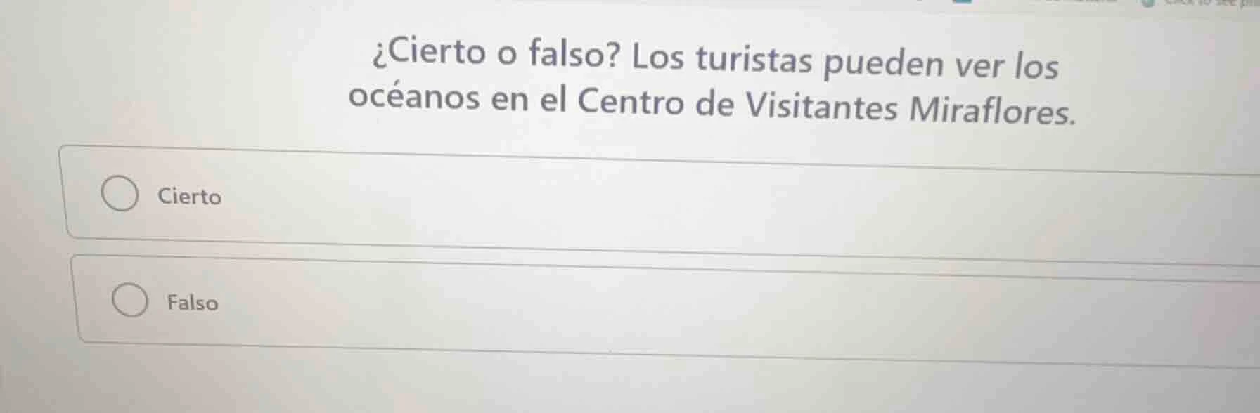 ¿cierto o falso? los turistas pueden ver los océanos en el centro de vi…