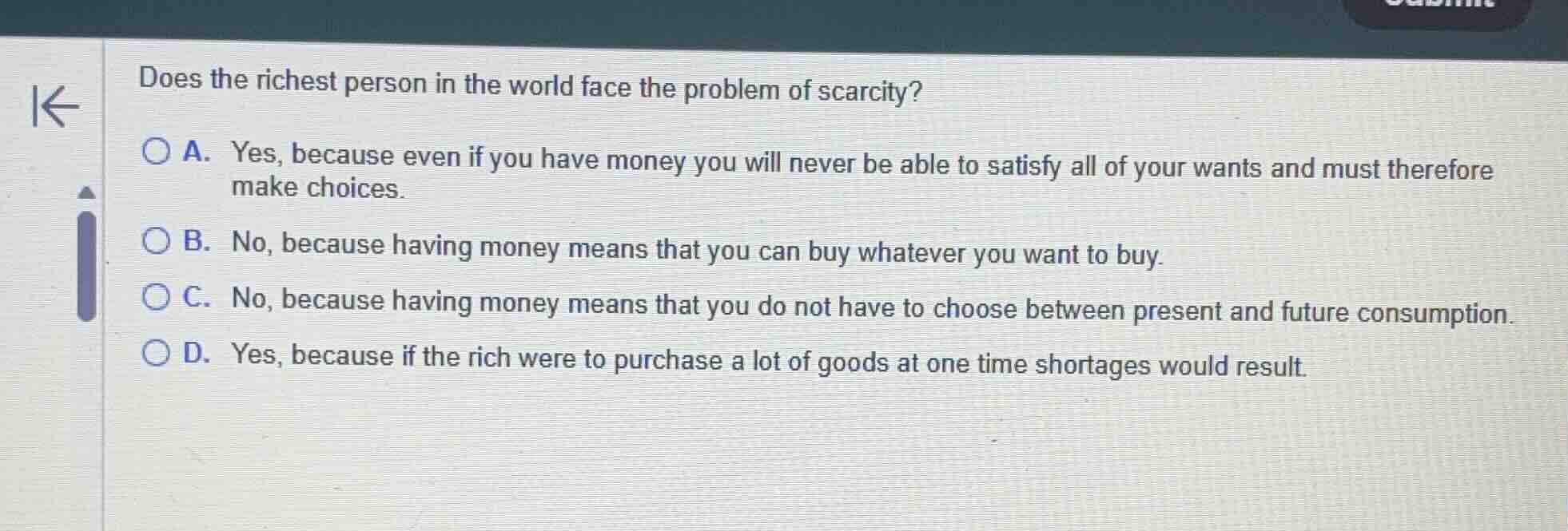 does the richest person in the world face the problem of scarcity? a. y…