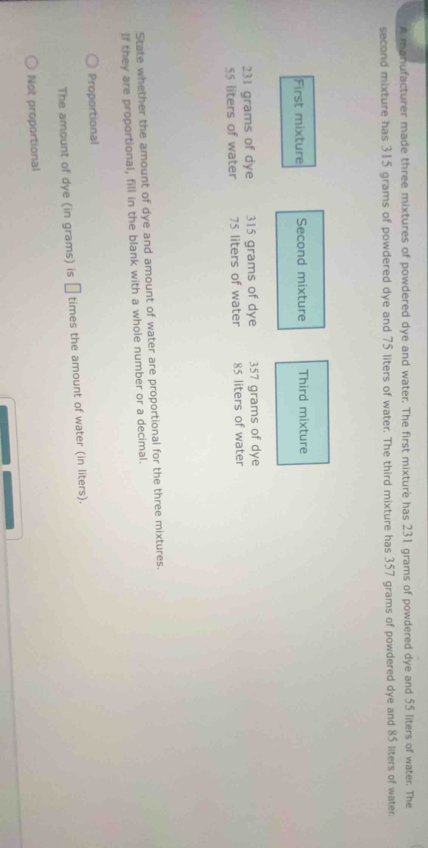 a manufacturer made three mixtures of powdered dye and water. the first…