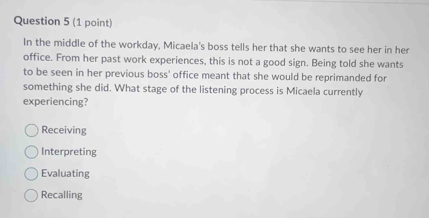 question 5 (1 point) in the middle of the workday, micaela’s boss tells…
