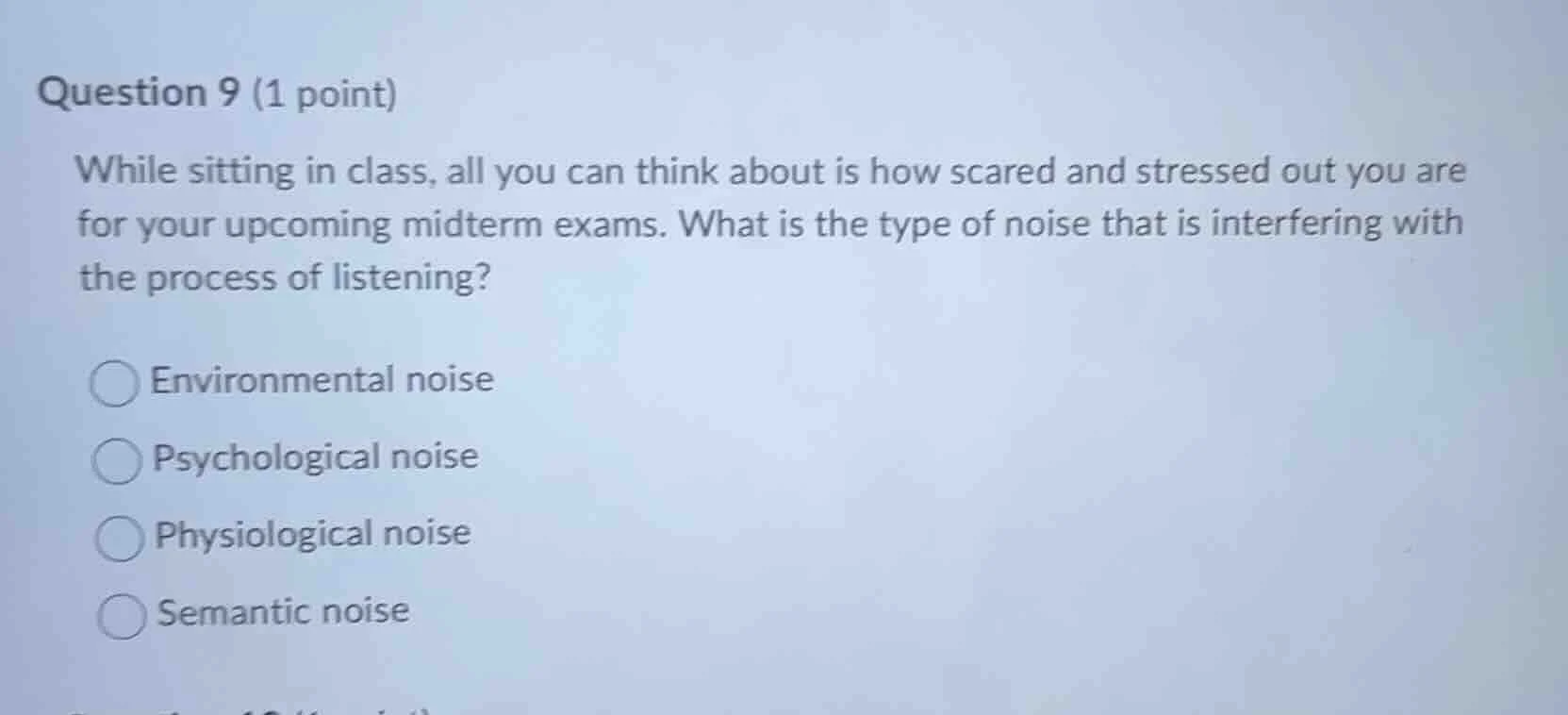 question 9 (1 point) while sitting in class, all you can think about is…