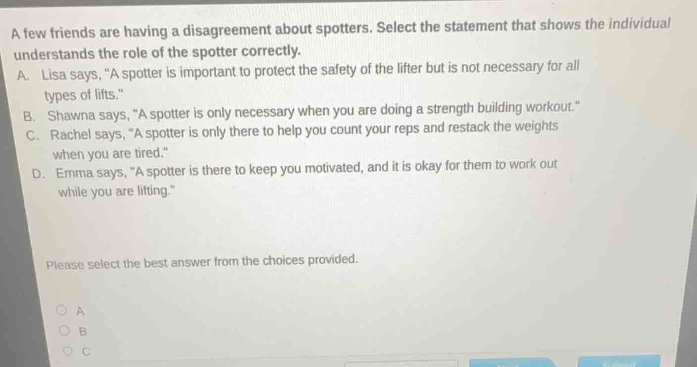 a few friends are having a disagreement about spotters. select the stat…