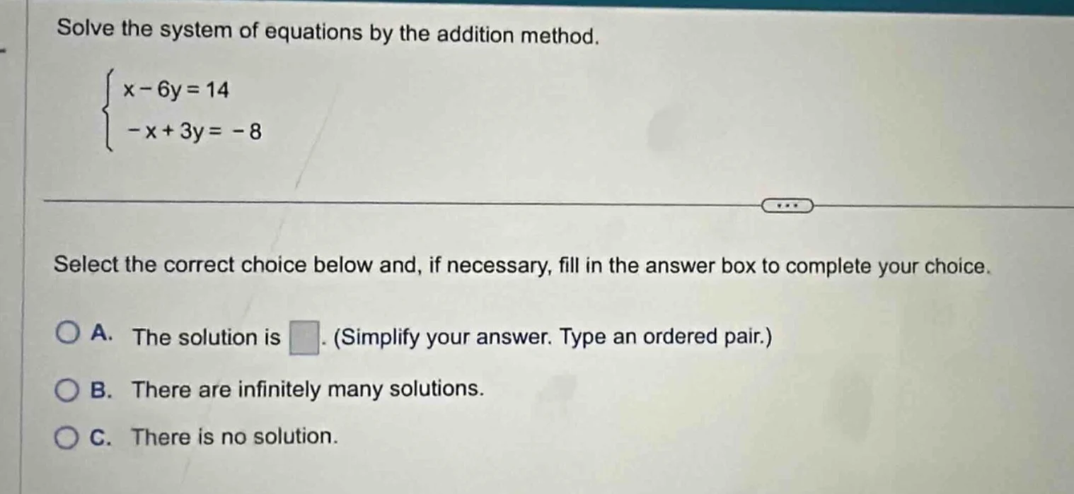 solve the system of equations by the addition method.\\begin{cases}x - …