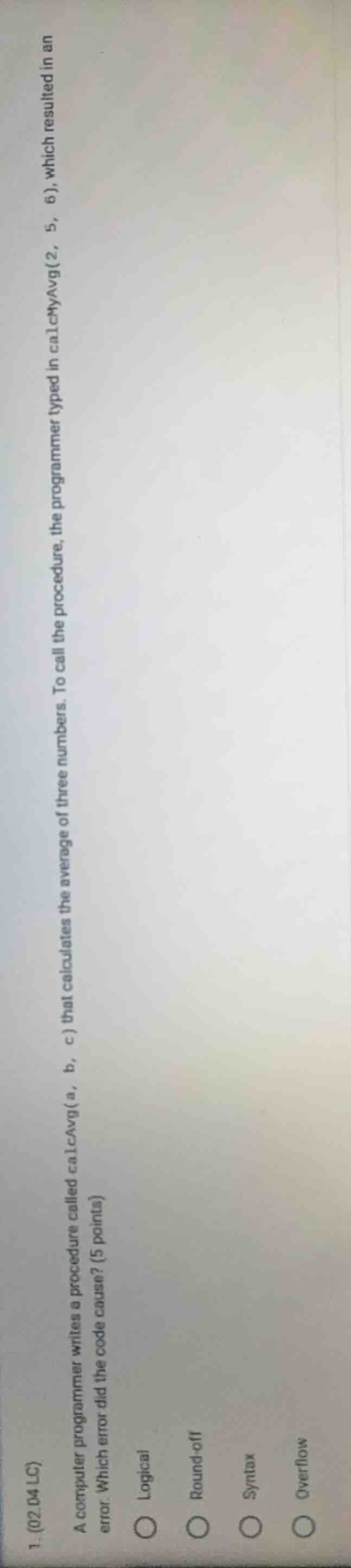 1. (02.04 lc) a computer programmer writes a procedure called calcavg(a…