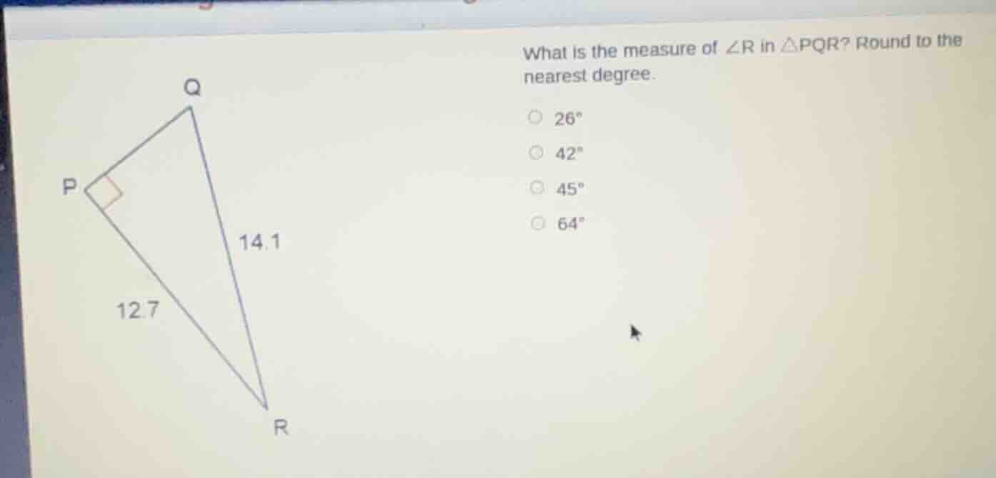 what is the measure of ∠r in △pqr? round to the nearest degree. 26° 42°…