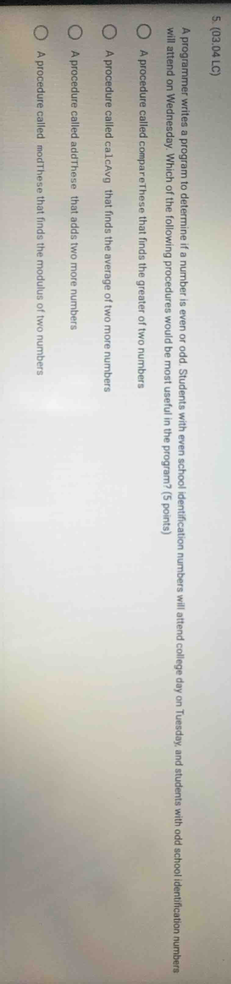 5. (03.04 lc) a programmer writes a program to determine if a number is…