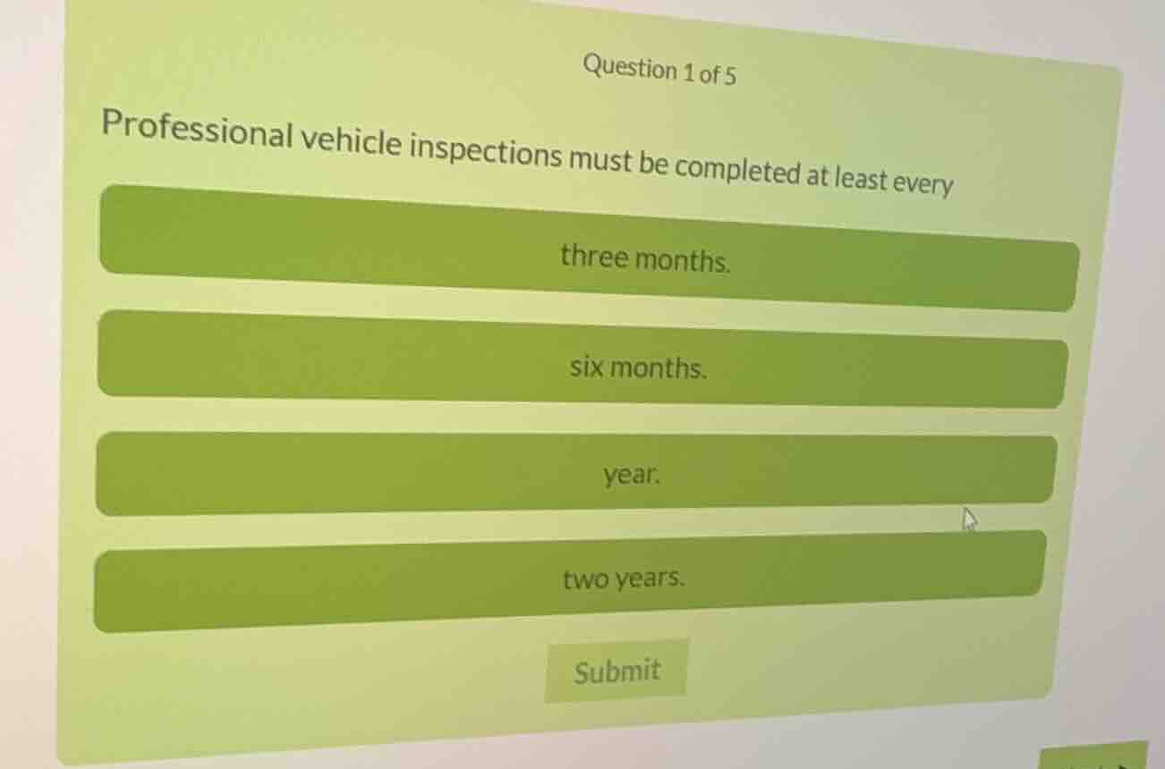 question 1 of 5 professional vehicle inspections must be completed at l…