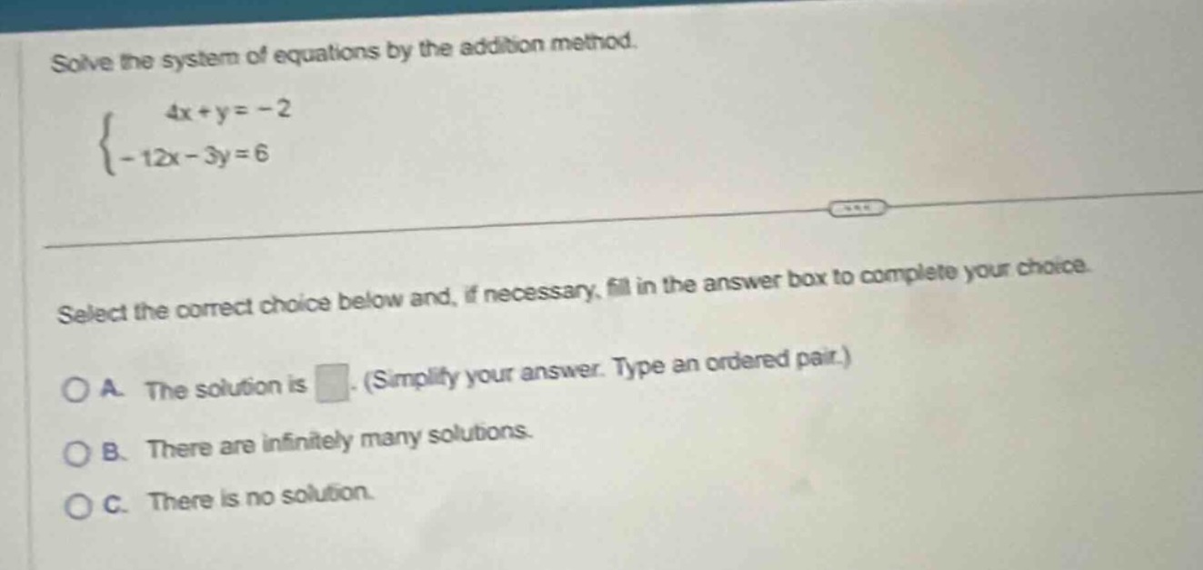 solve the system of equations by the addition method.\\begin{cases}4x +…