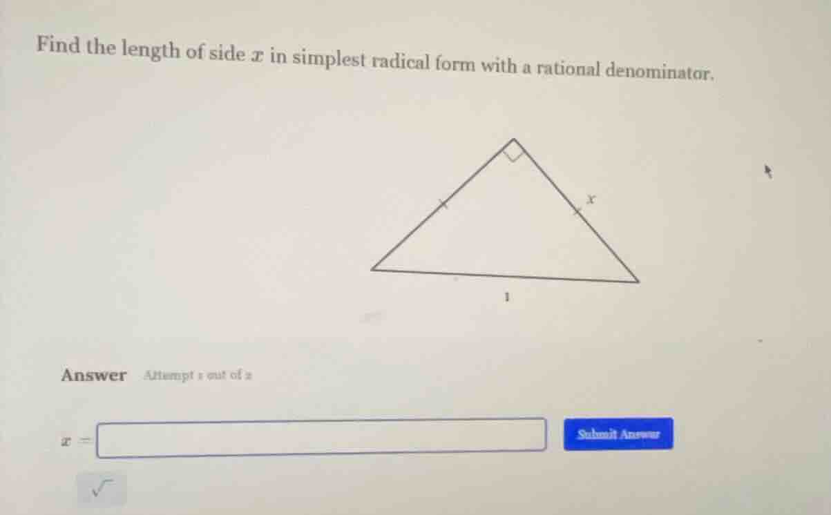 find the length of side x in simplest radical form with a rational deno…