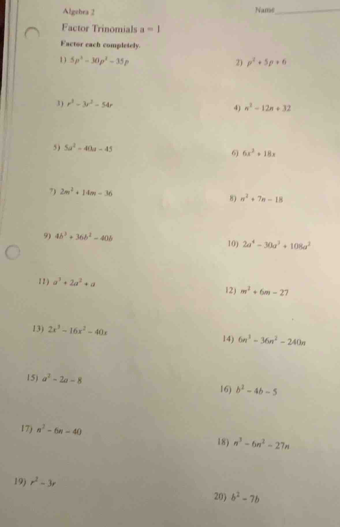 algebra 2 name factor trinomials a = 1 factor each completely. 1) $5p^3…