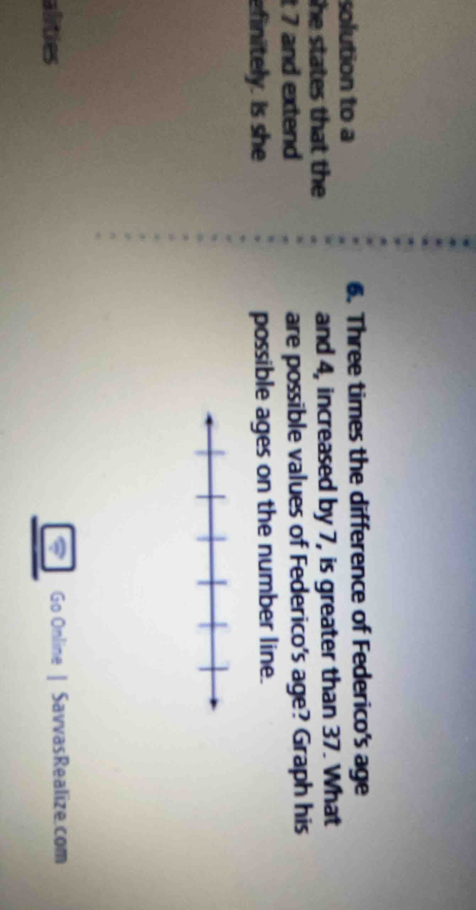 6. three times the difference of federico’s age and 4, increased by 7, …