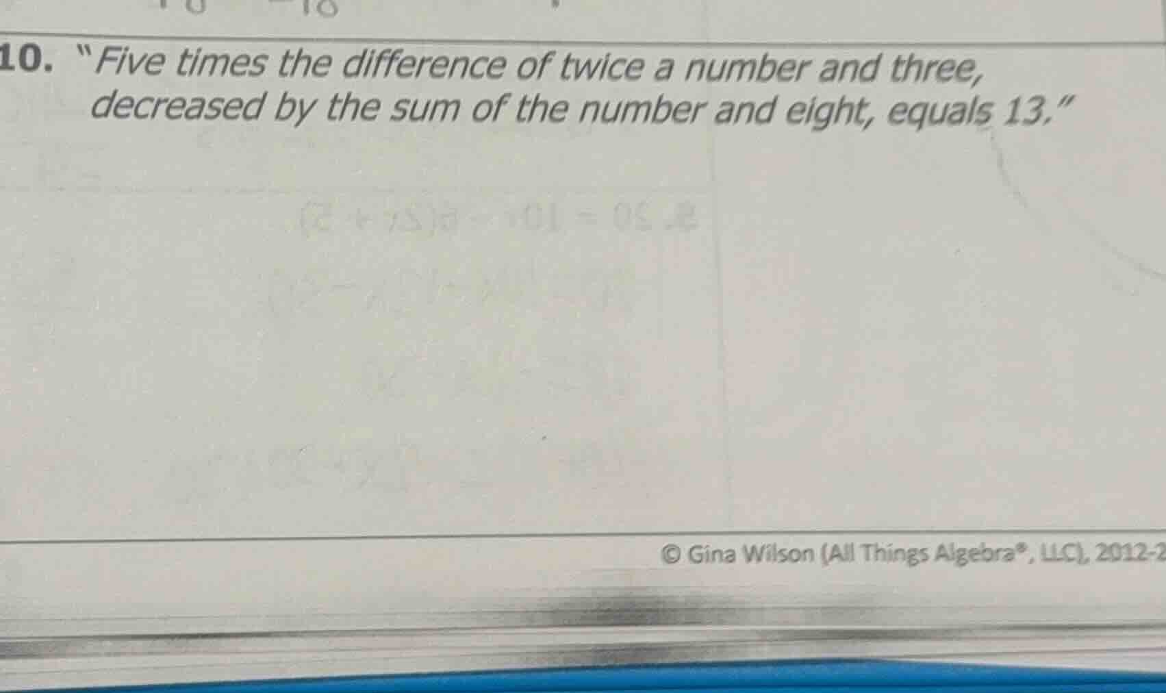 10. \five times the difference of twice a number and three, decreased b…