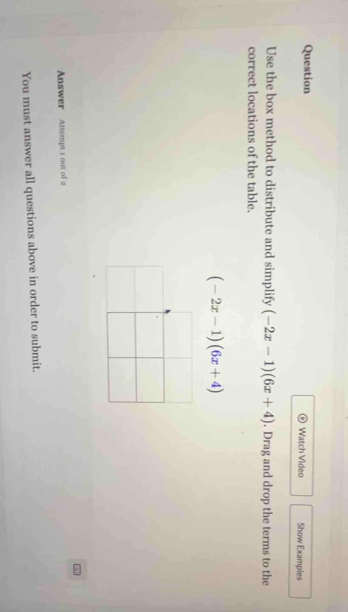 question use the box method to distribute and simplify $(-2x - 1)(6x + …