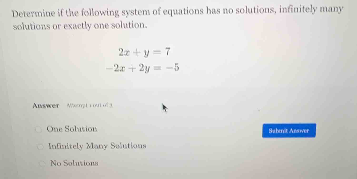 determine if the following system of equations has no solutions, infini…