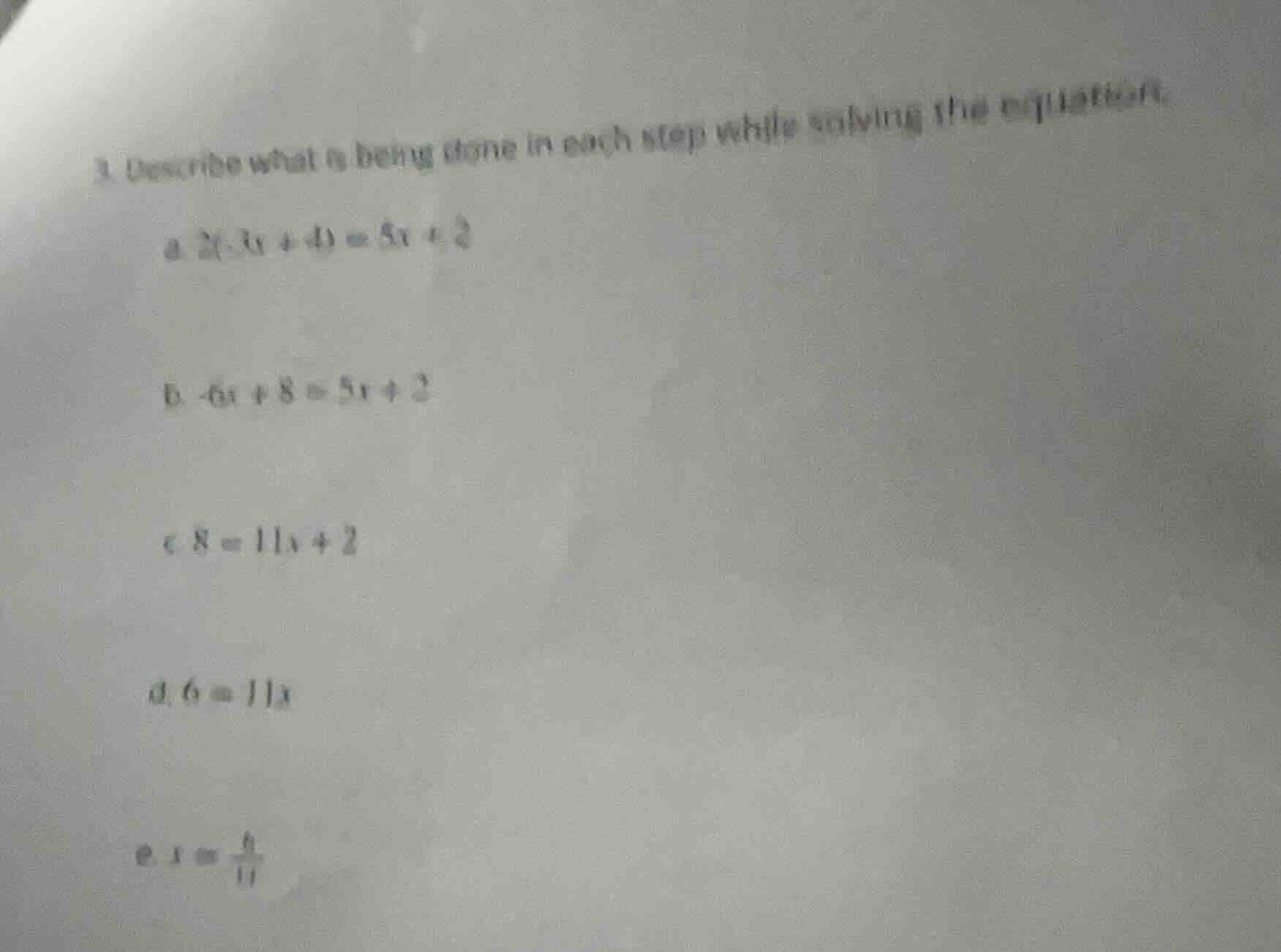 3. describe what is being done in each step while solving the equation.…