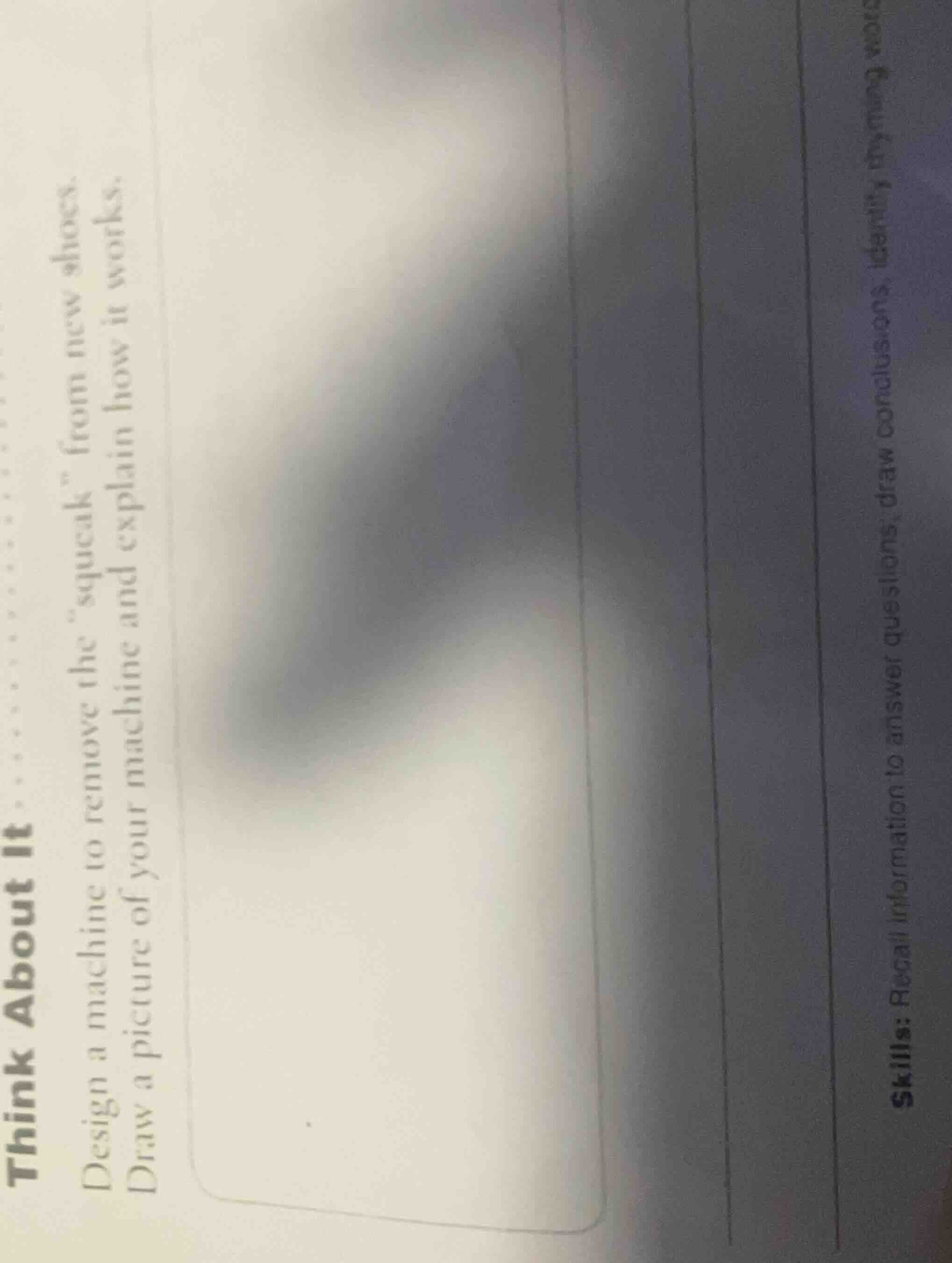 think about it design a machine to remove the \squeak\ from new shoes. …