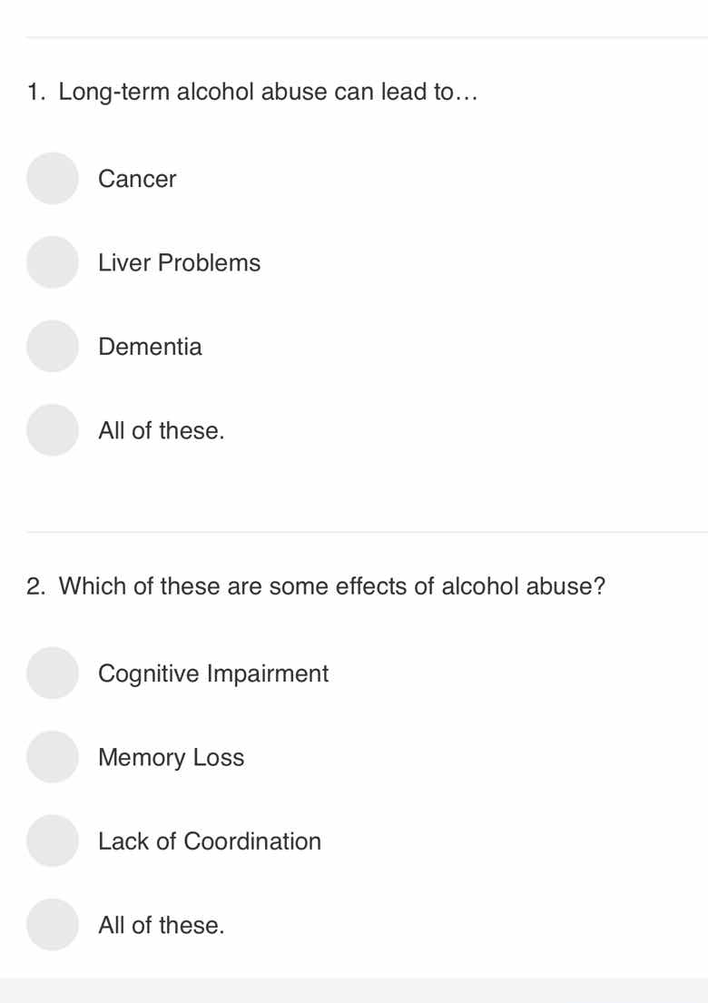 1. long - term alcohol abuse can lead to... cancer liver problems demen…
