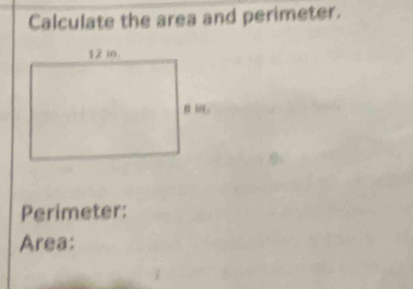 calculate the area and perimeter. 12 in. 8 in. perimeter: area: