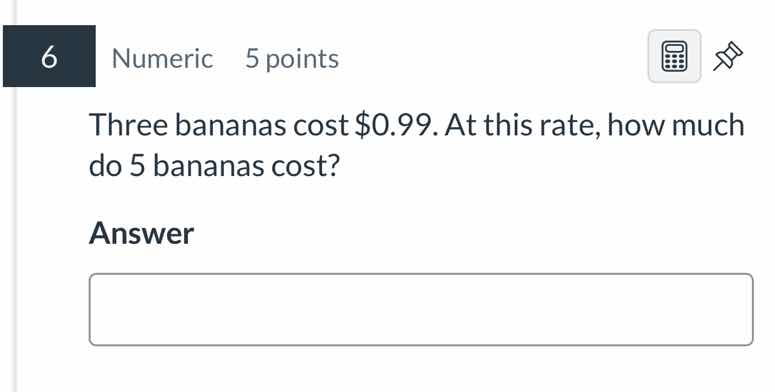 three bananas cost $0.99. at this rate, how much do 5 bananas cost? ans…