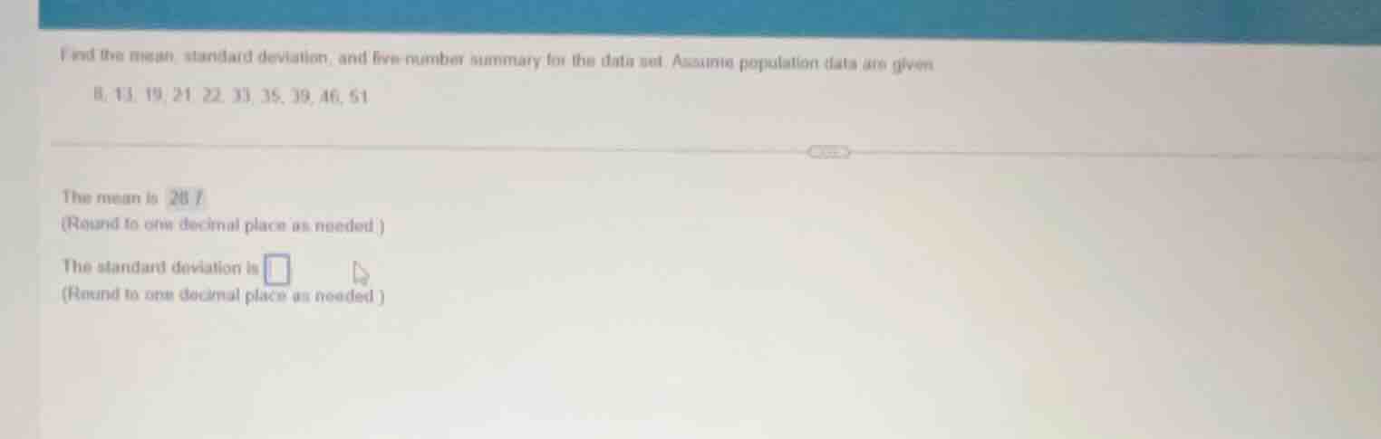 find the mean, standard deviation, and five - number summary for the da…