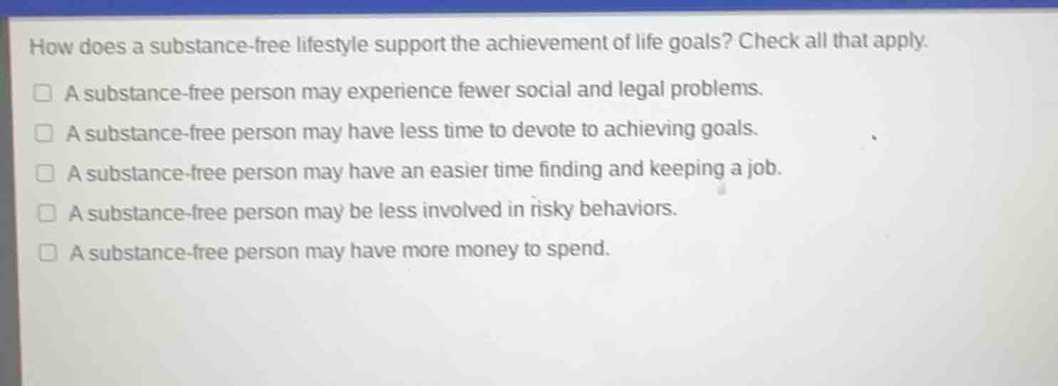 how does a substance - free lifestyle support the achievement of life g…