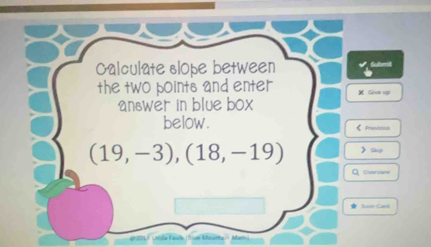 calculate slope between the two points and enter answer in blue box bel…