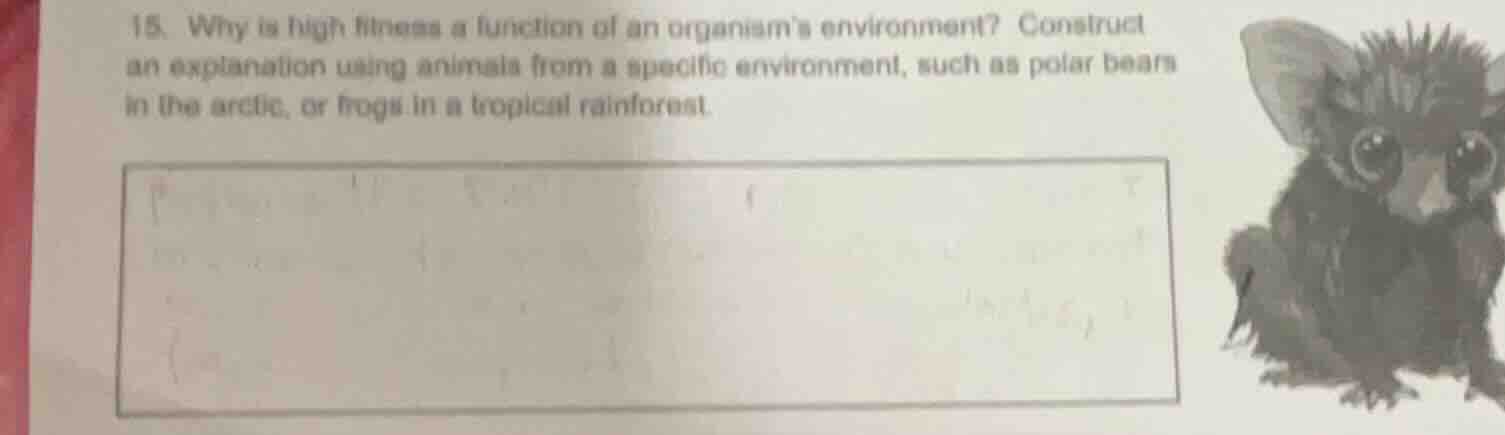 15. why is high fitness a function of an organisms environment? constru…