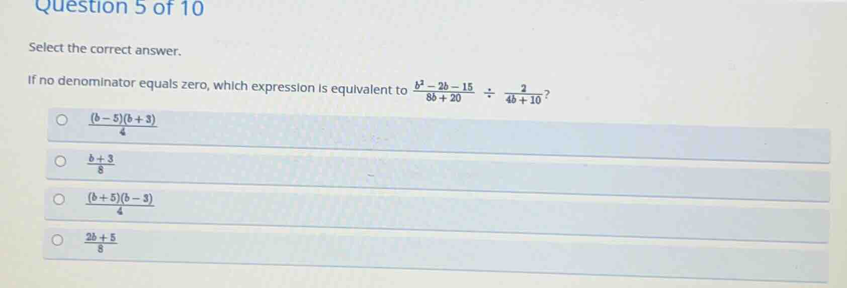question 5 of 10 select the correct answer. if no denominator equals ze…