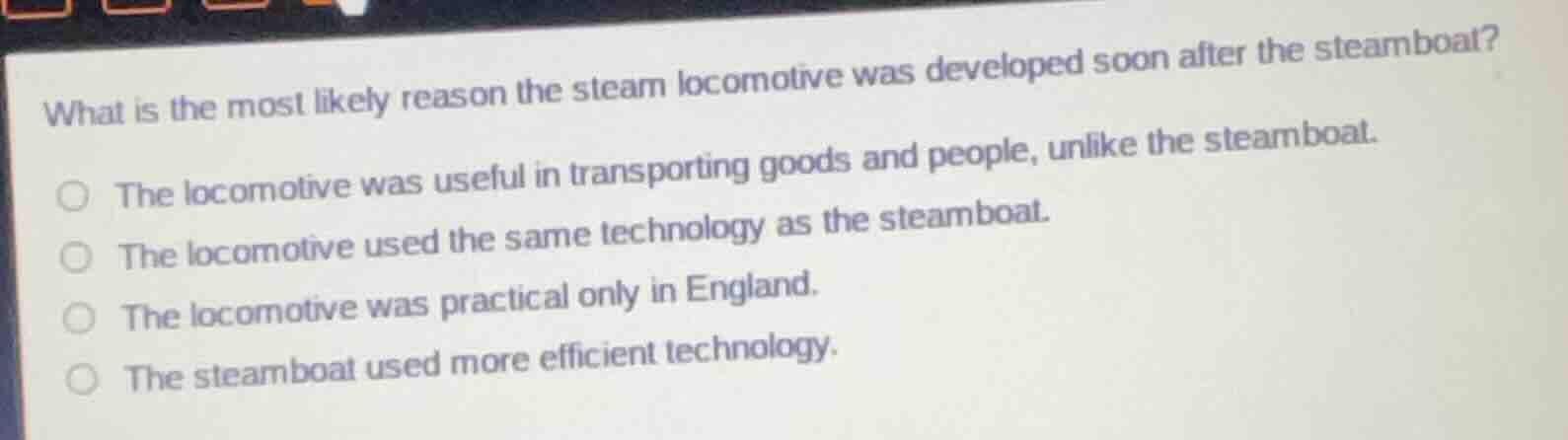 what is the most likely reason the steam locomotive was developed soon …