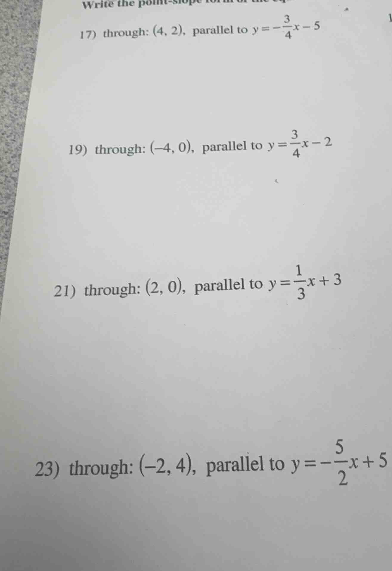 write the point - slope form of the equation 17) through: (4, 2), paral…