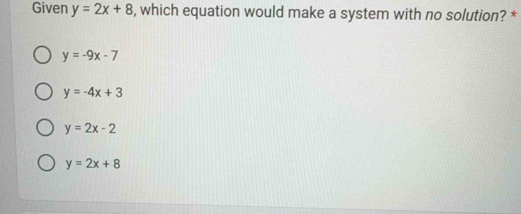 given $y = 2x + 8$, which equation would make a system with no solution…