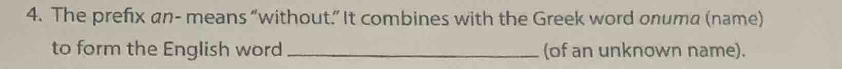 4. the prefix an- means \without.\ it combines with the greek word onum…