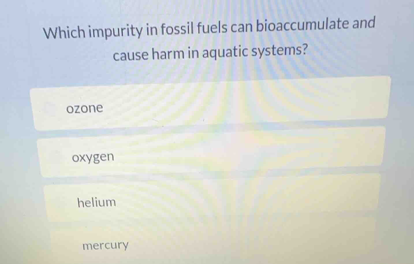 which impurity in fossil fuels can bioaccumulate and cause harm in aqua…