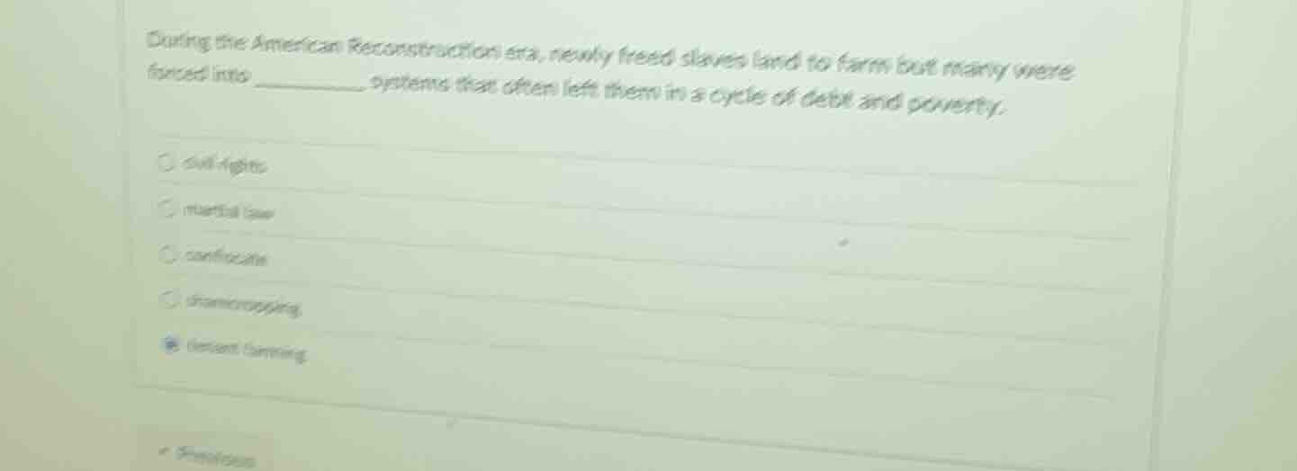 during the american reconstruction era, newly freed slaves land to farm…
