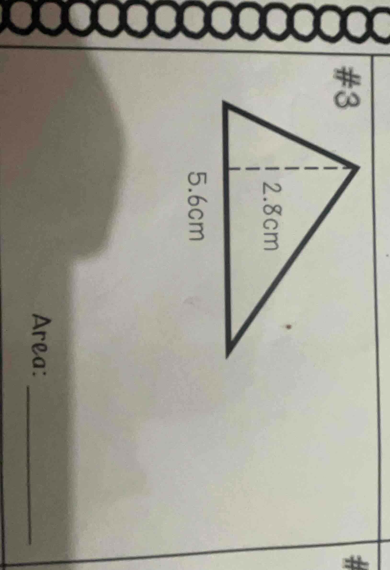 #3 area: (the triangle has a base of 5.6cm and a height of 2.8cm, with …