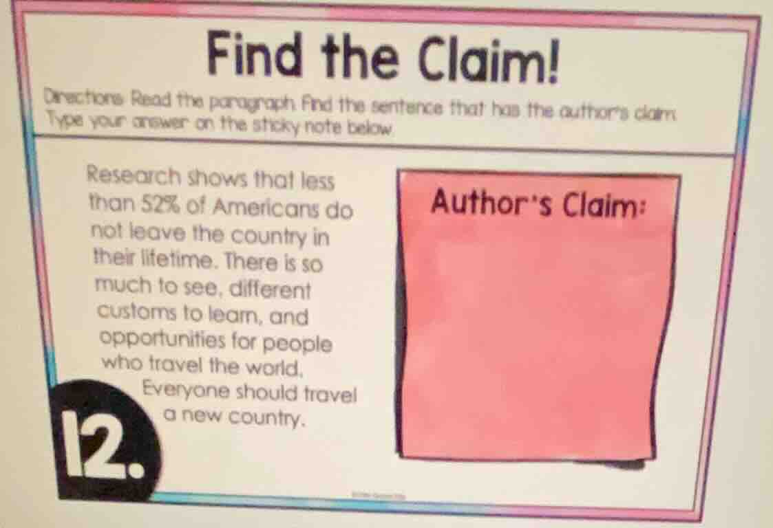 find the claim! directions: read the paragraph. find the sentence that …