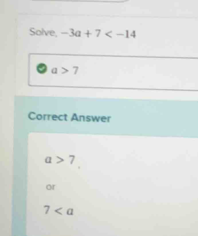 solve, $-3a + 7 < -14$