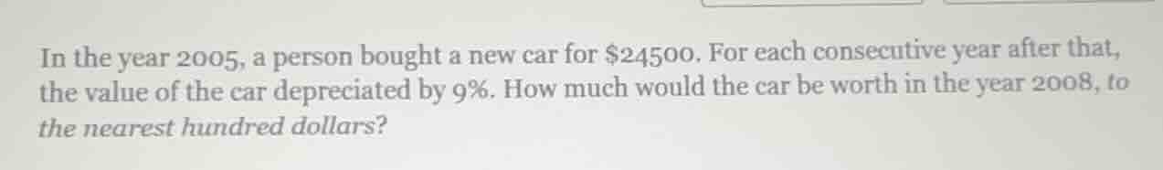 in the year 2005, a person bought a new car for $24500. for each consec…