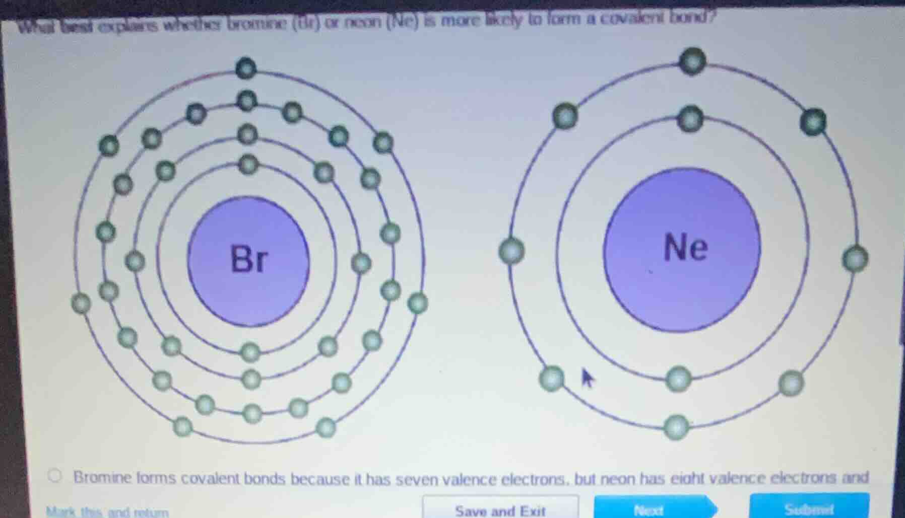 what best explains whether bromine (br) or neon (ne) is more likely to …