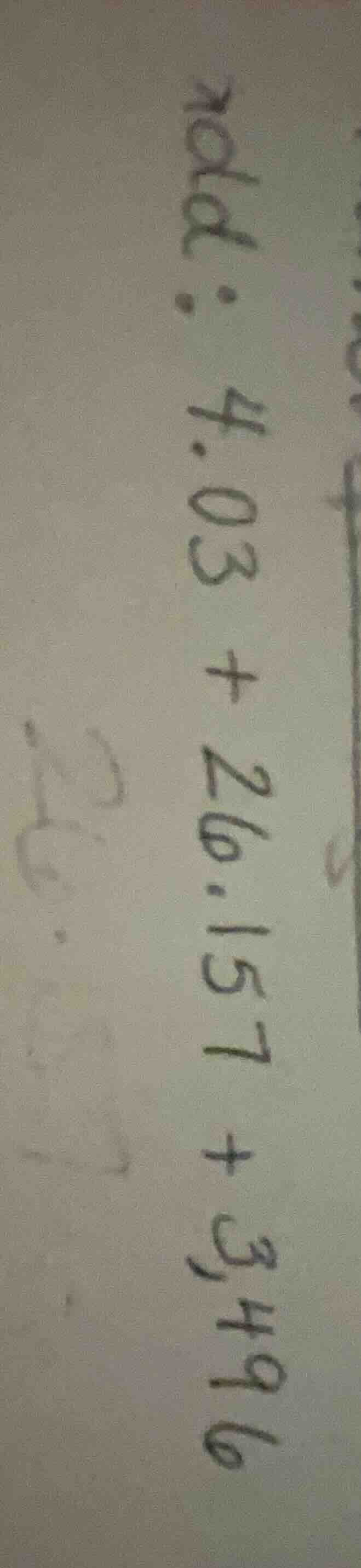 求：4.03 + 26.157 + 3.496