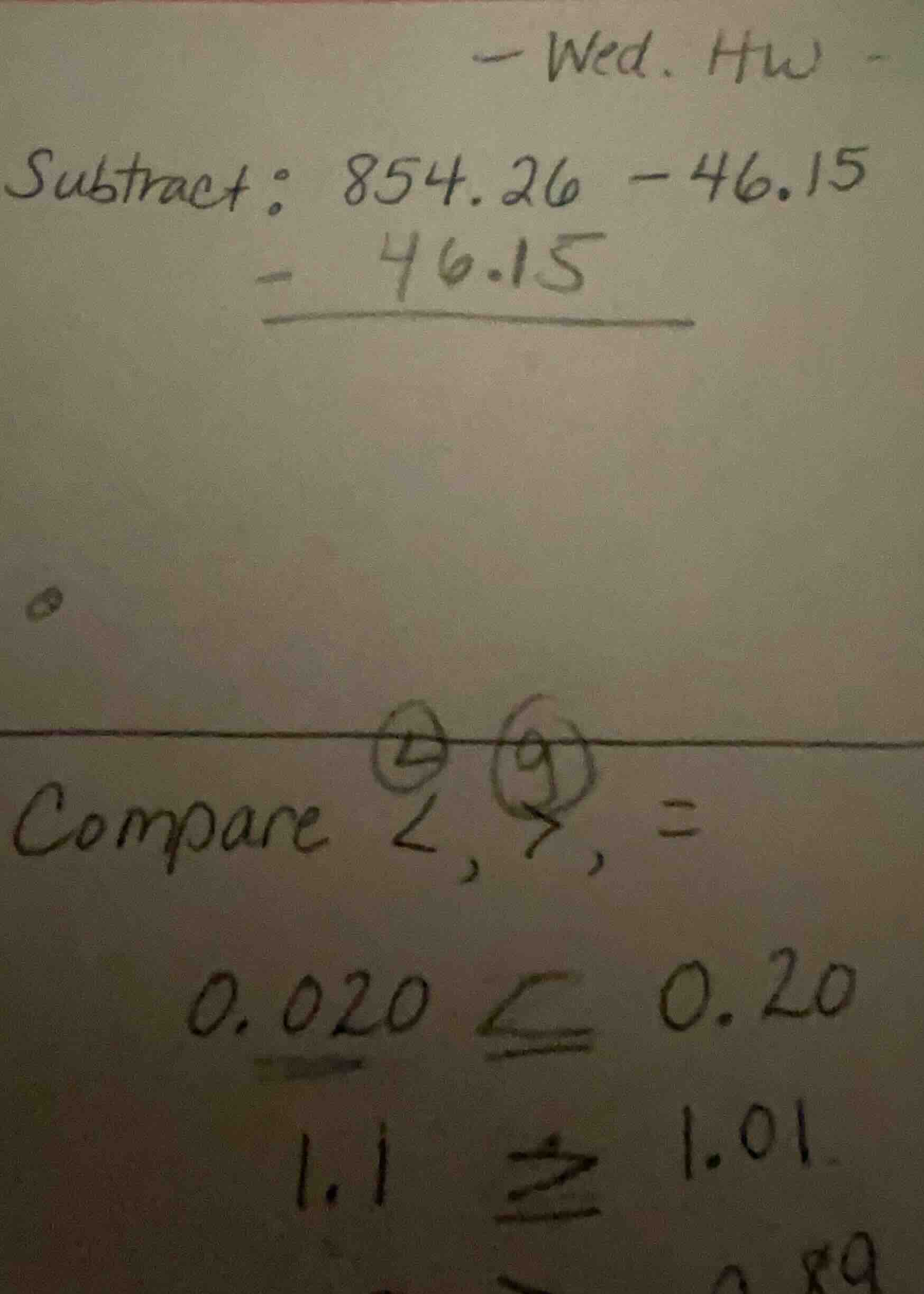 —wed. hw— subtract: 854.26 - 46.15 - 46.15 ———— compare <, >, = 0.020 0…