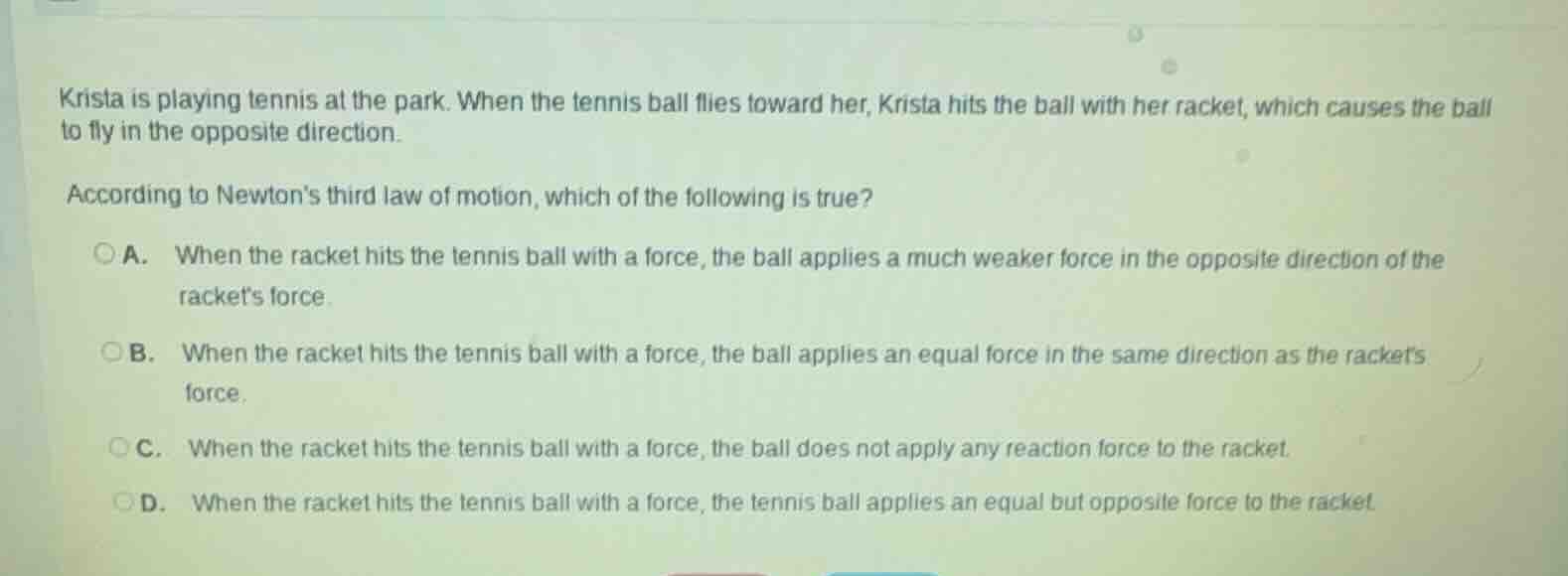 krista is playing tennis at the park. when the tennis ball flies toward…