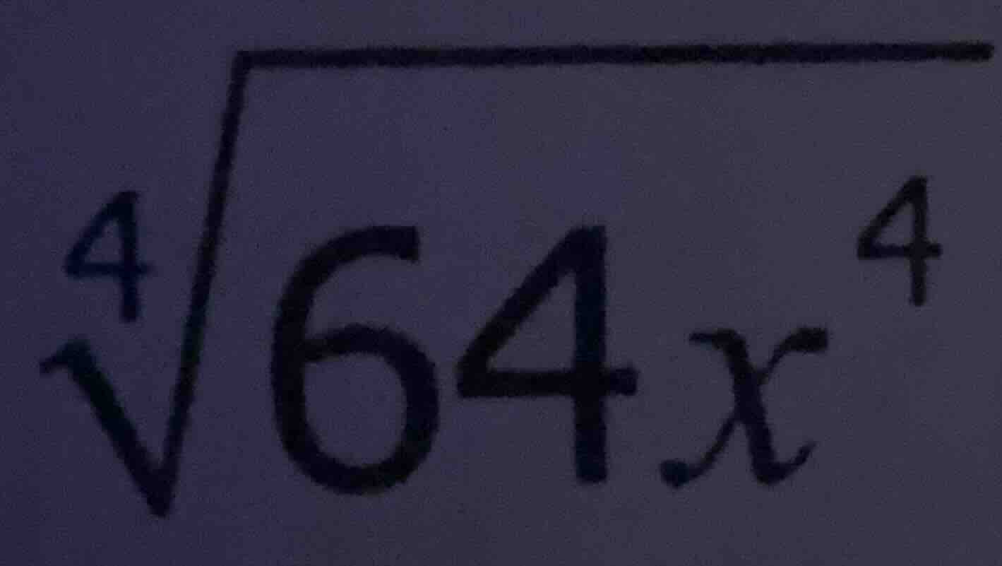 simplify the fourth - root expression (sqrt4{64x^{4}})