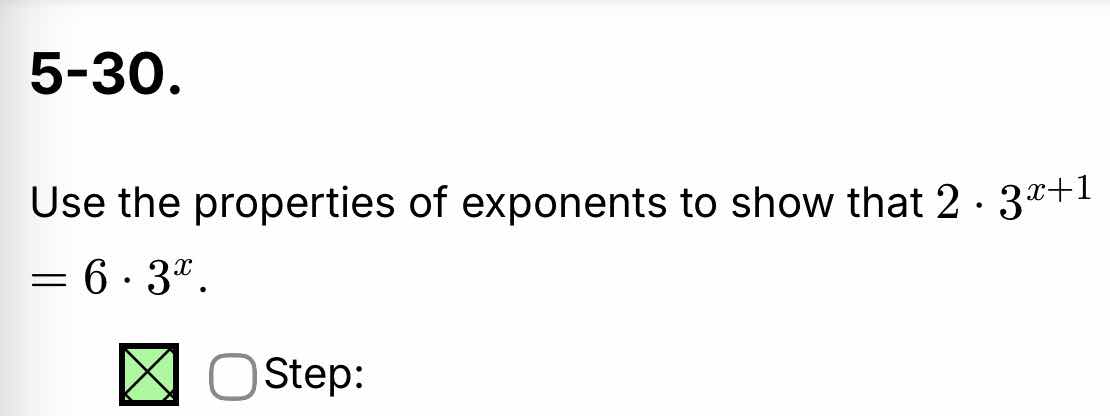 5-30. use the properties of exponents to show that $2 \\cdot 3^{x + 1} …