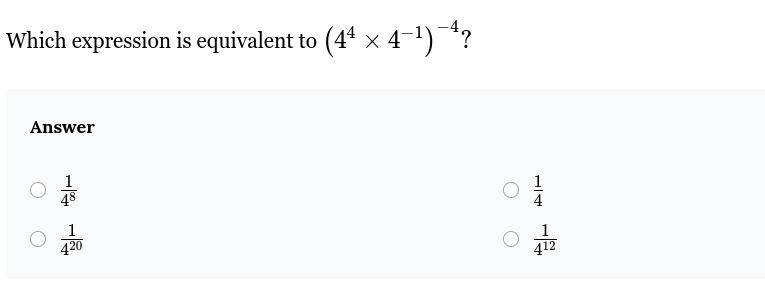 which expression is equivalent to ((4^{4} \times 4^{-1})^{-4})? answer …