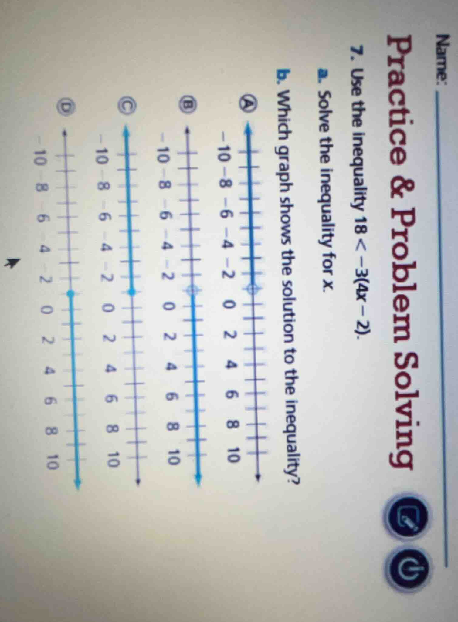 7. use the inequality 18 < -3(4x - 2). a. solve the inequality for x. b…