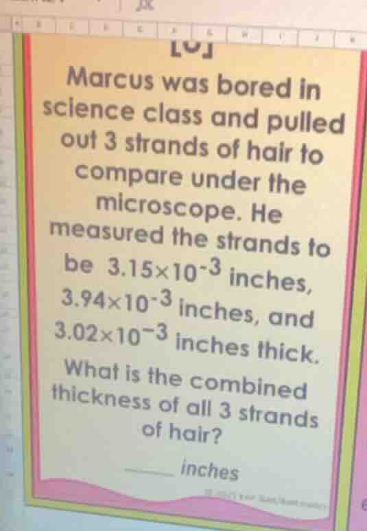 marcus was bored in science class and pulled out 3 strands of hair to c…