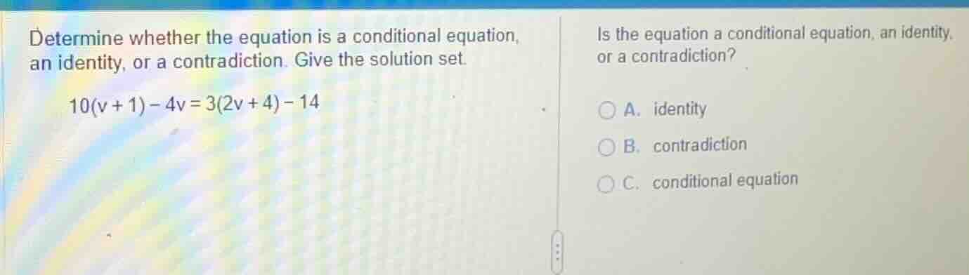determine whether the equation is a conditional equation, an identity, …