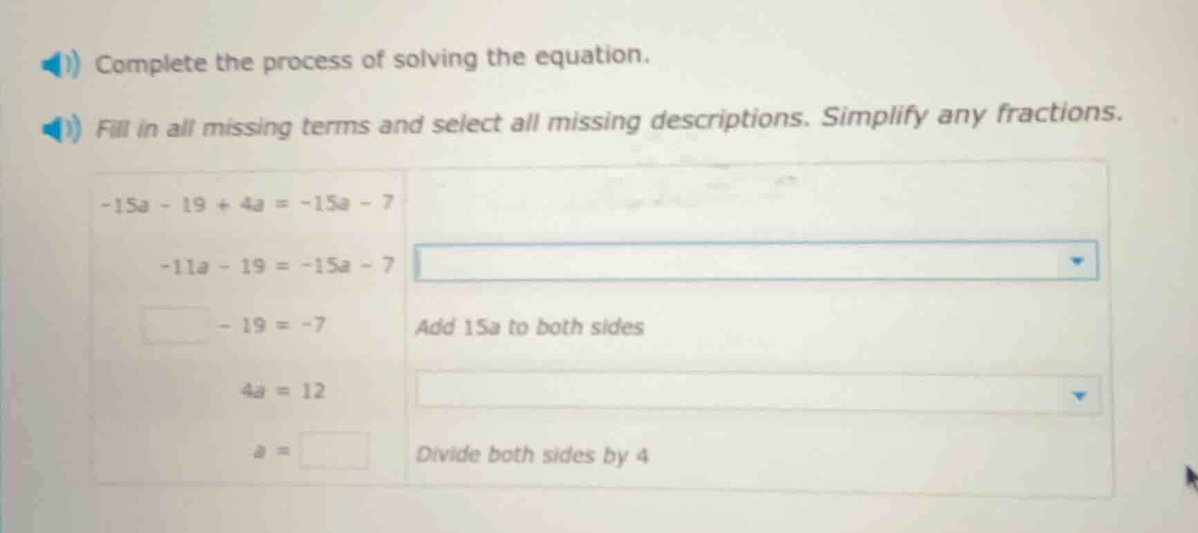 complete the process of solving the equation. fill in all missing terms…
